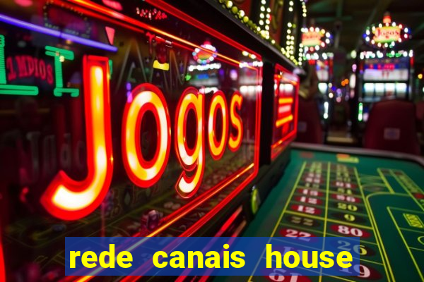 rede canais house of the dragon